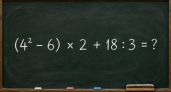 Степень, скобки и четыре действия: решите (4² − 6) × 2 + 18 : 3 — взрослые спотыкаются на школьном правиле