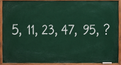Какое число должно стоять вместо вопроса: 5, 11, 23, 47, 95, ? — проверьте свою логику без калькулятора