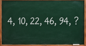 Мозг уже не тот? Попробуйте продолжить ряд 4, 10, 22, 46, 94, ? — простейшая закономерность ставит взрослых в тупик